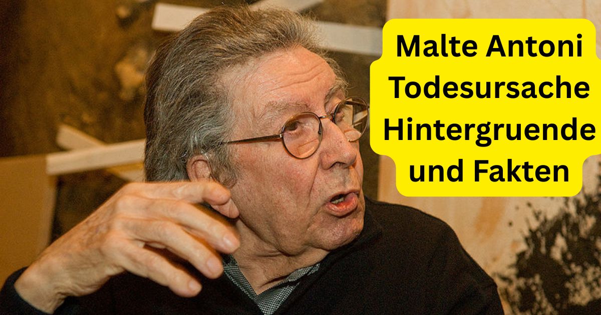 Malte Antoni Todesursache Hintergruende und Fakten