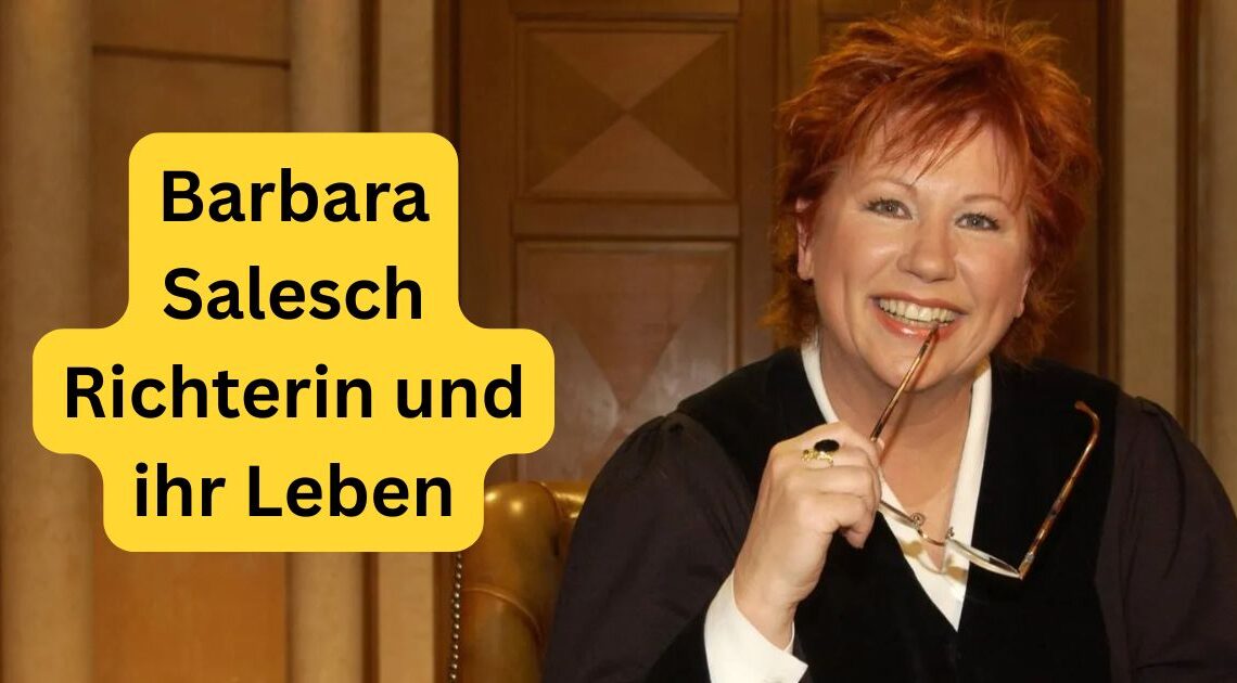 Barbara Salesch Richterin und ihr Leben