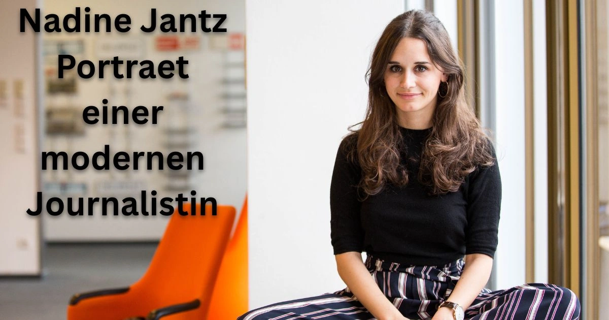 Nadine Jantz Portraet einer modernen Journalistin
