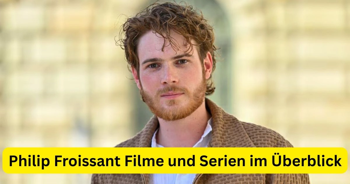 Philip Froissant Filme und Serien im Überblick