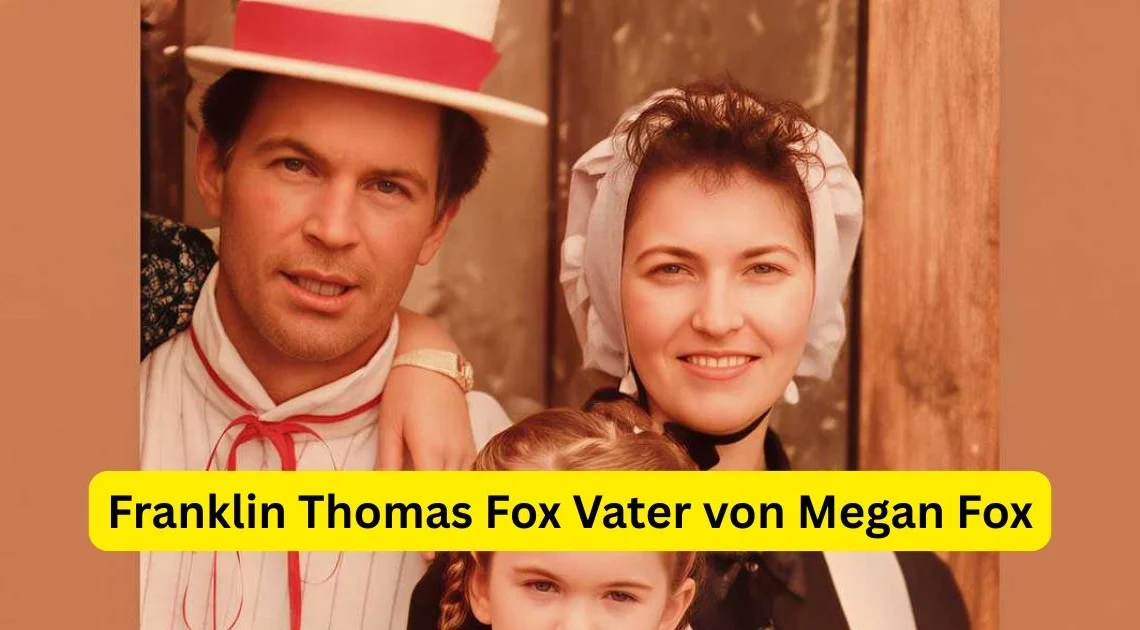 Franklin Thomas Fox Vater von Megan Fox