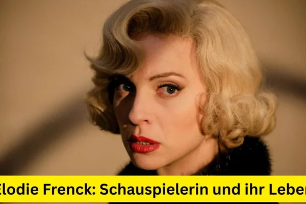 Élodie Frenck: Schauspielerin und ihr Leben