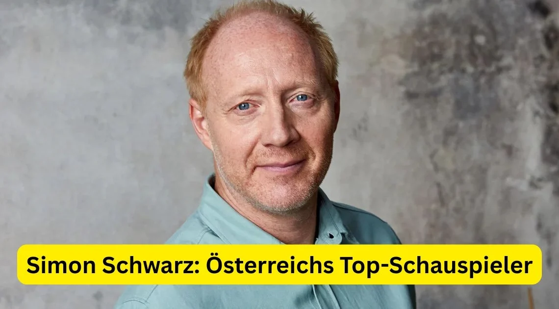 Simon Schwarz: Österreichs Top-Schauspieler