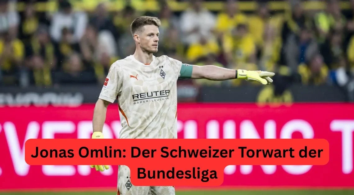 Jonas Omlin: Der Schweizer Torwart der Bundesliga