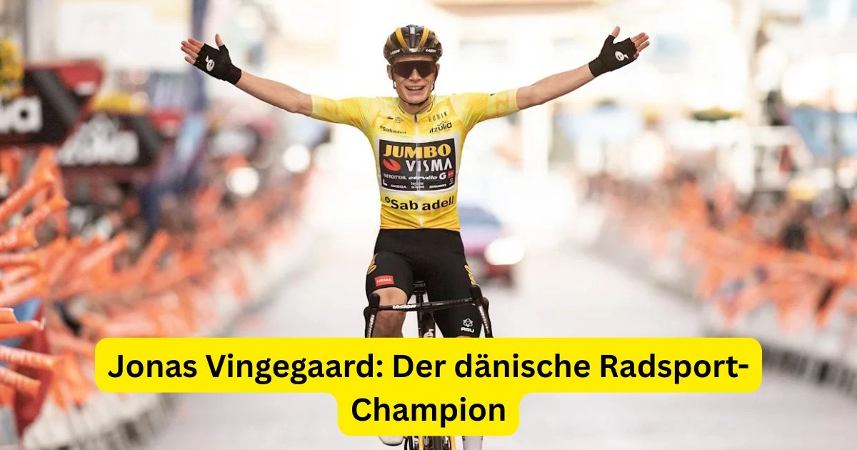 Jonas Vingegaard: Der dänische Radsport-Champion