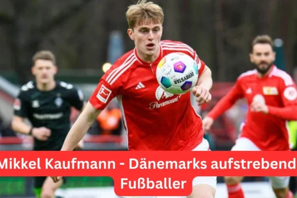Mikkel Kaufmann - Dänemarks aufstrebender Fußballer
