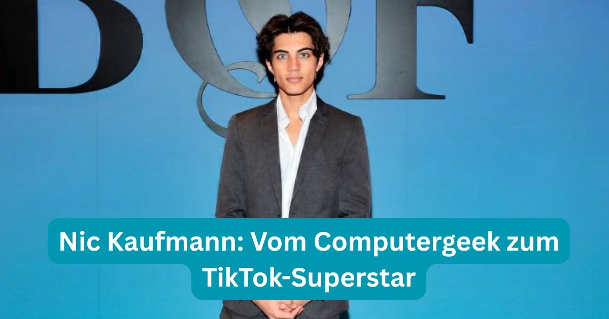 Nic Kaufmann: Vom Computergeek zum TikTok-Superstar