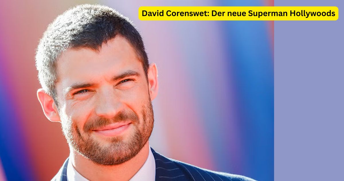 David Corenswet: Der neue Superman Hollywoods