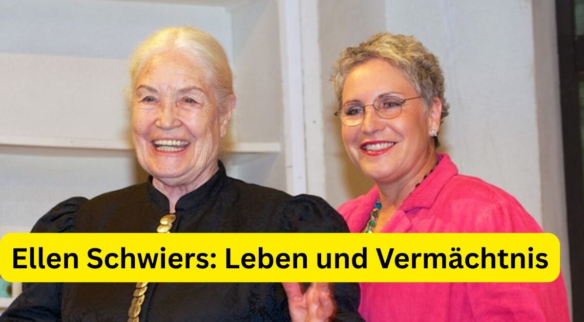 Ellen Schwiers: Leben und Vermächtnis