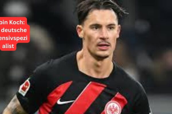 Robin Koch: Der deutsche Defensivspezialist