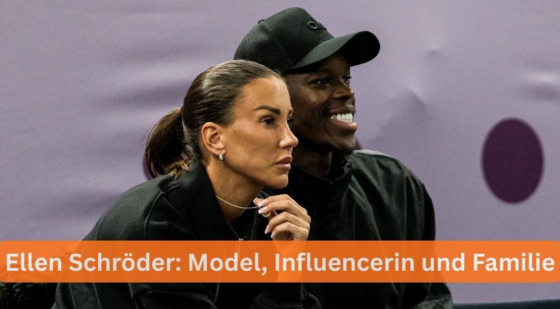 Ellen Schröder: Model, Influencerin und Familie