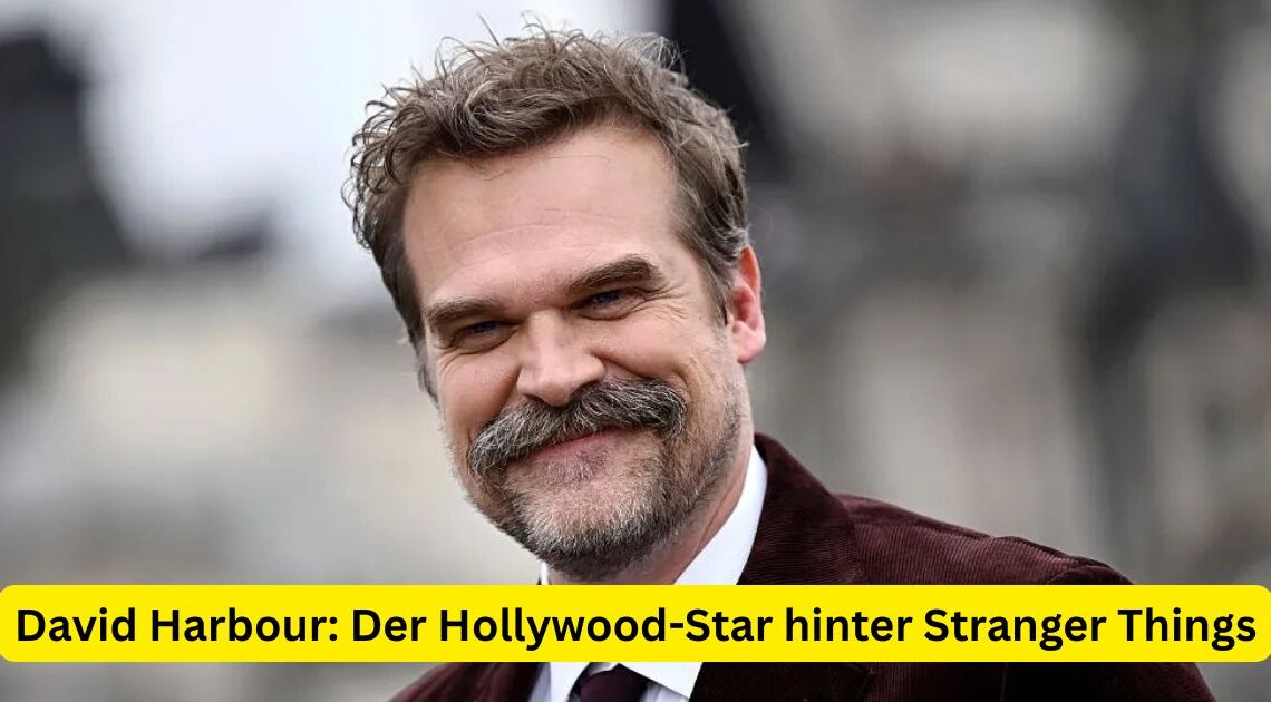 David Harbour: Der Hollywood-Star hinter Stranger Things