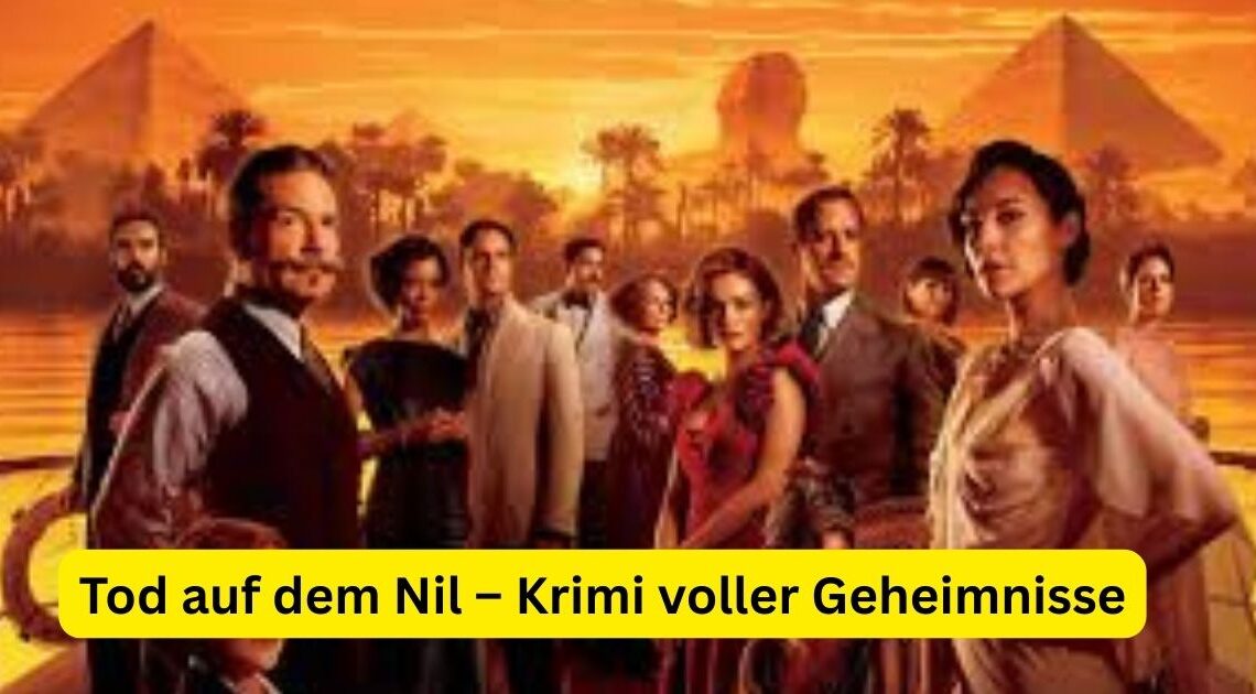 Tod auf dem Nil – Krimi voller Geheimnisse