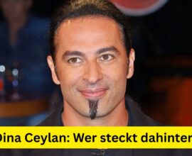 Dina Ceylan: Wer steckt dahinter?