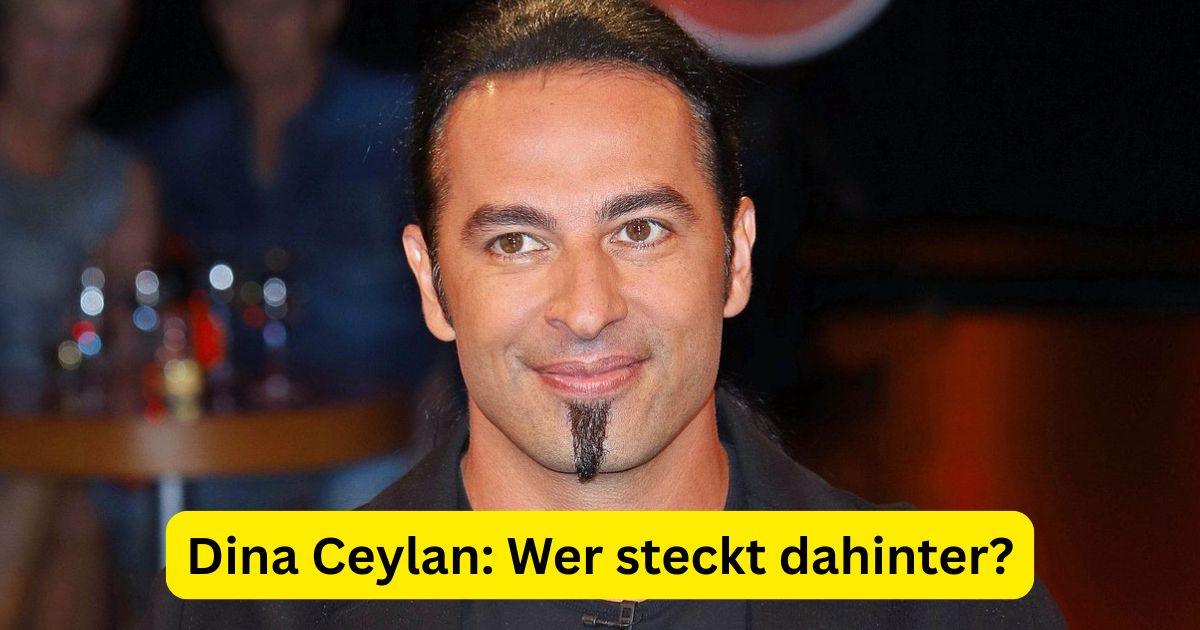 Dina Ceylan: Wer steckt dahinter?