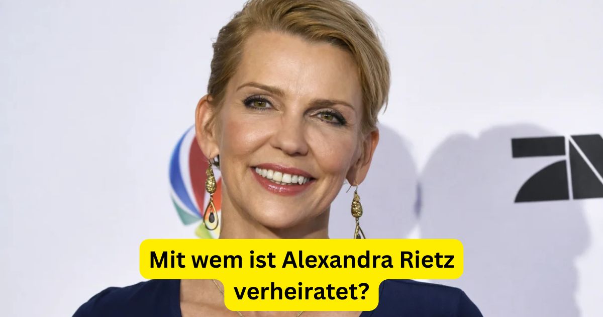 Mit wem ist Alexandra Rietz verheiratet?