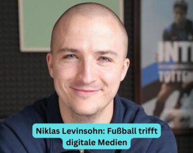Niklas Levinsohn: Fußball trifft digitale Medien